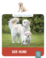 Mein kleines Tier-Lexikon: Der Hund