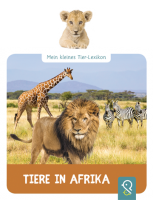 Mein kleines Tier-Lexikon: Tiere in Afrika