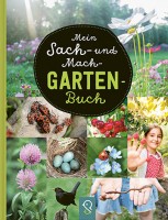 Mein Sach- und Mach-Garten-Buch Mein Sach- und Mach-Garten-Buch
