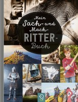 Mein Sach- und Mach-Ritter-Buch