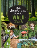 Mein Sach- und Mach-Wald-Buch